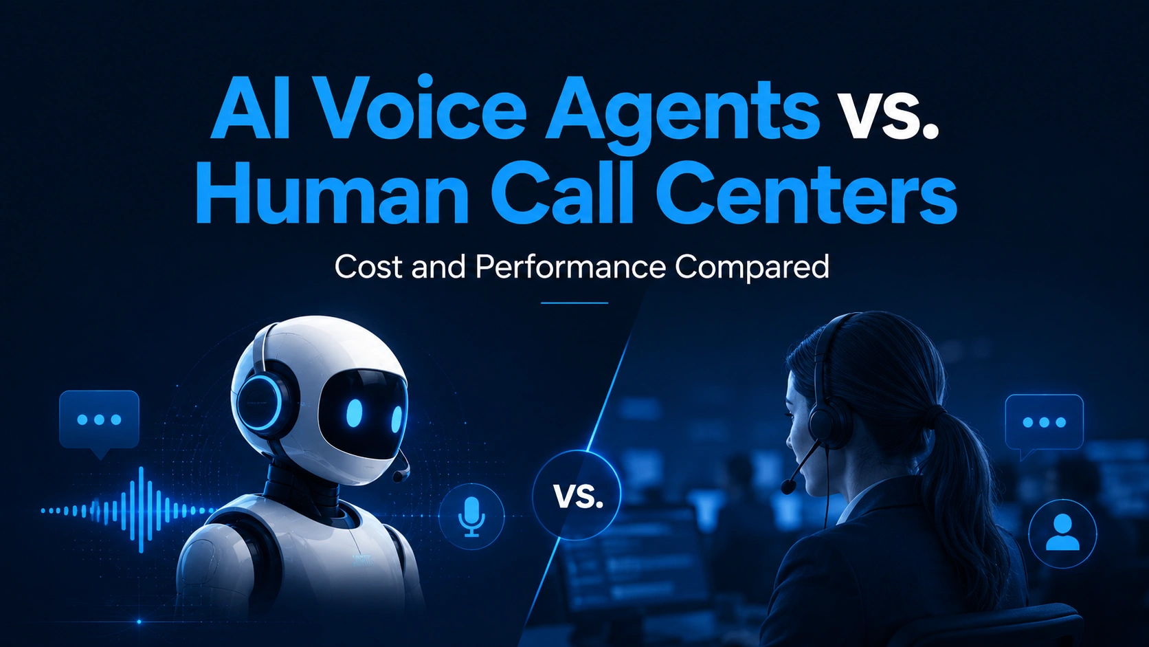 AI Voice Agents vs Human Call Centers Cost and Performance Compared