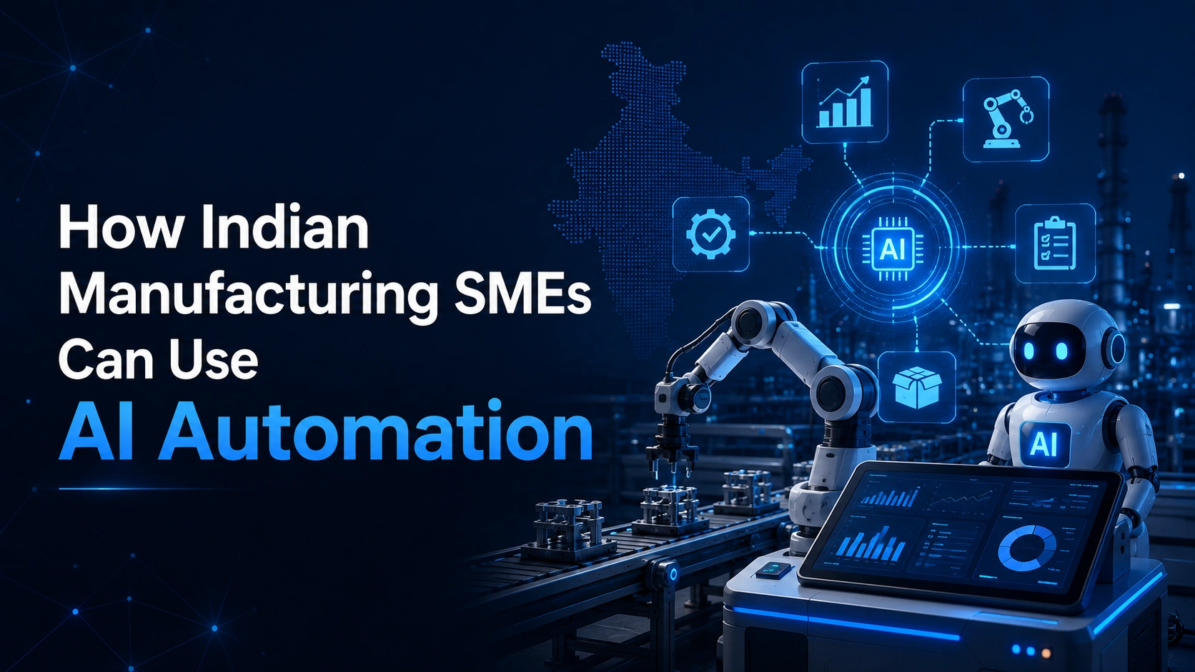 How Indian Manufacturing SMEs Can Use AI Automation