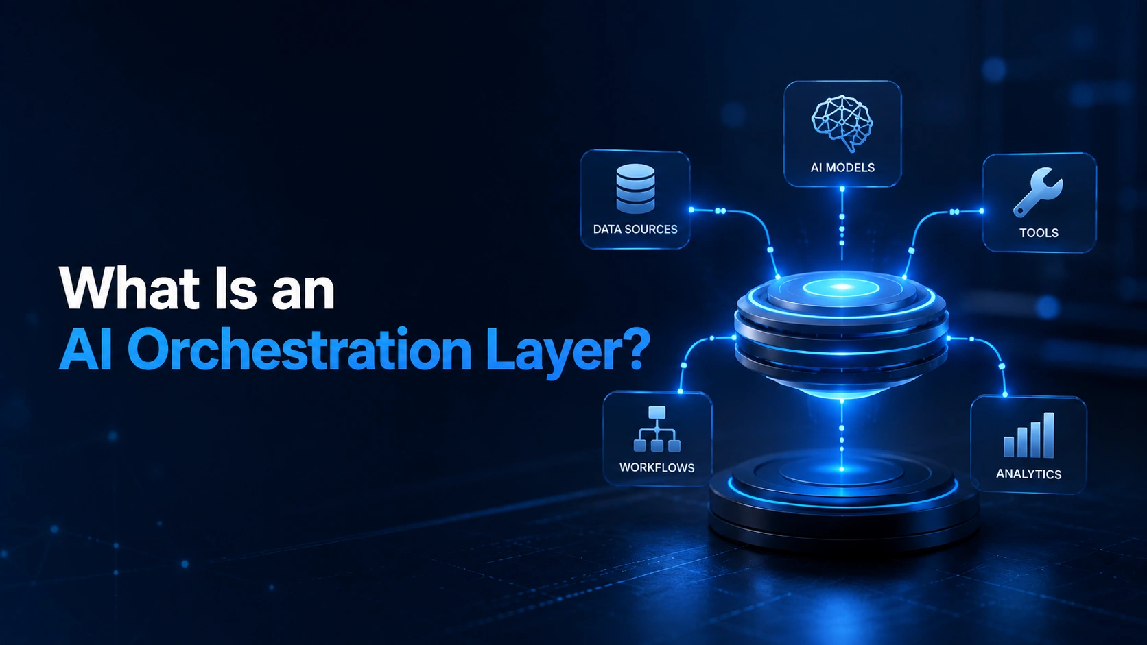What Is an AI Orchestration Layer?